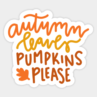 autumn leaves and pumpkins please cute fall design Sticker